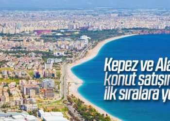 Antalya’nın ilçeleri konut satışında zirvede